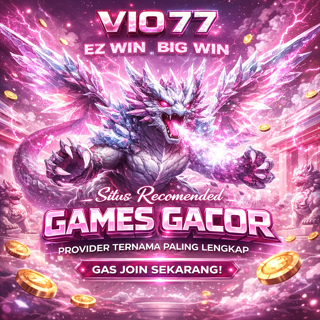 VIO77: Recomended Link Resmi Game Pencipta Hoki Jackpot Masa Kini