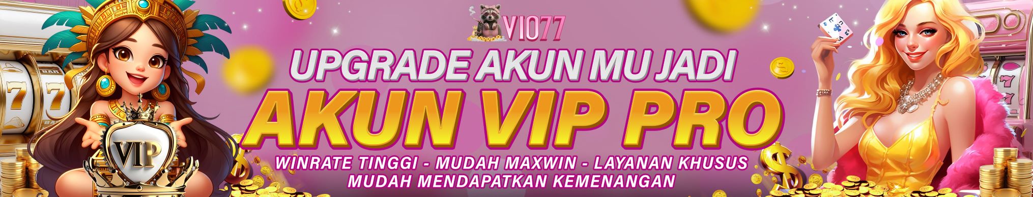 UPGRADE MEMBER VIP VIO77